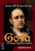 Goya, el ocaso de los sueños. Aurelia Maria Romero Coloma