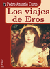 Los viajes de Eros. Pedro Antonio Curto