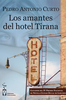 Los amantes del hotel Tirana. Pedro Antonio Curto.