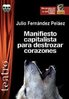 Manifiesto capitalista para destrozar los corazones. Julio Fernández Pelaez.